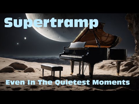 Supertramp "Even In the Quietest Moments" New Video 2024