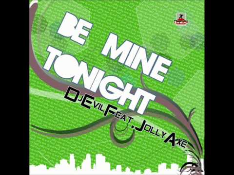 Dj Evil feat Jolly Axe - Be Mine Tonight (Dagma Radio Remix)