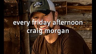 Every friday afternoon Craig Morgan #Karaoke #lyrics (Karaoke Version)