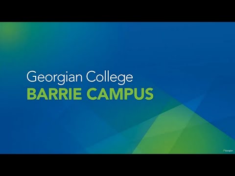 Georgian College Barrie Campus tour
