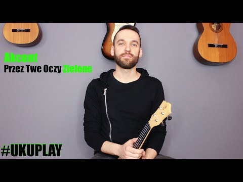 Nauka gry na Ukulele | Lekcja 15 | Akcent - Przez Twe Oczy Zielone | Lekcja Ukulele