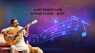 Chinna Paiyan  Deva  24 Bit Remastered