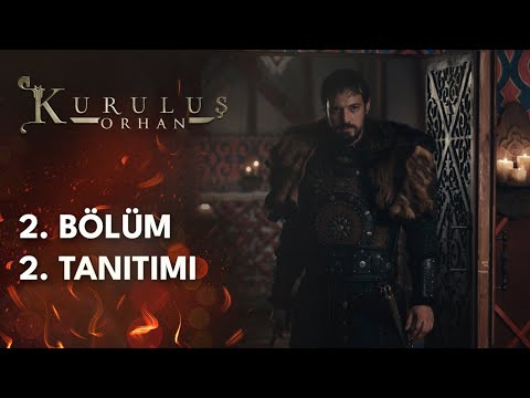 Kuruluş Orhan | 2. Bölüm 2. Tanıtımı