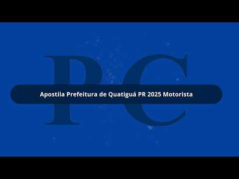 Apostila Prefeitura de Quatiguá PR 2025 Motorista