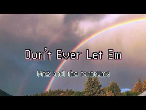 Don't ever let em 가사/해석
