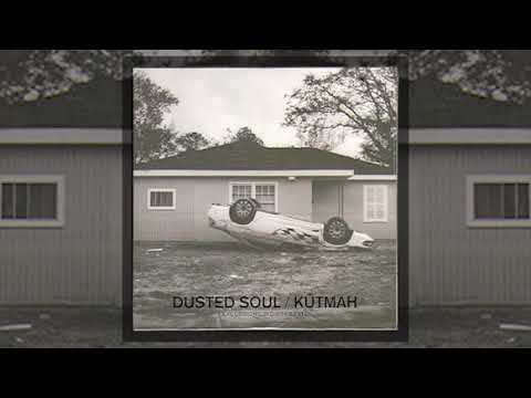 Dusted Soul (Excursion In Dirty Beats) - Kutmah