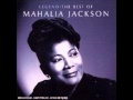 Mahalia Jackson-Keep Your Hands On the Plow ...