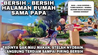 TADINYA GAK MAU MAKAN, STELAH COBA LANGSUNG TERDIAM 😍❤️ |BERSIH2 HALAMAN RUMAH SAMA PAPA