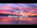Jamal - Alone (Lyrics)