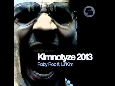 Roby Rob feat Lil Kim - Kimnotyze 2013