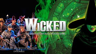 Wicked the Musical - March Of The Witch Hunters