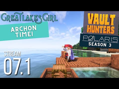 Polaris SMP S3 ~ Archon Time! Part 1 ~ Vault Hunters ~ Stream 07.1 #vod #twitch #minecraft