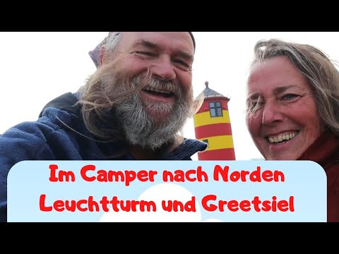 im Camper nach Norden-Greetsiel und Pilsumer Leuchtturm