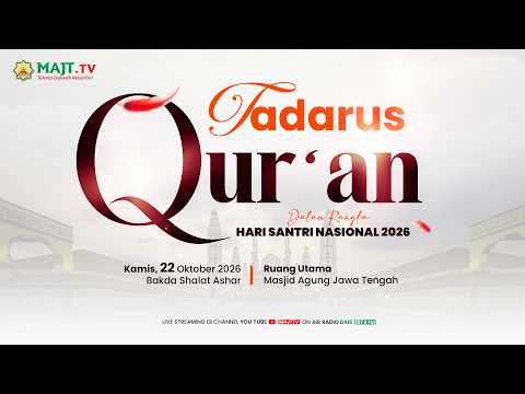 Tadarus Al Qur'an bersama Santri MAJT - Baznas Jateng dalam Rangka Hari Santri Nasional 2026