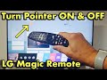 LG Magic Remote: How to Turn Pointer  ON & OFF