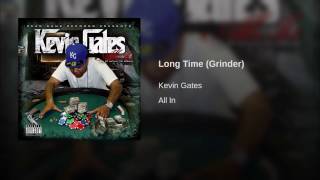 Kevin Gates Grinder Lyrics