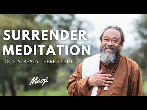Mooji Guided Meditation -  Let Go And Surrender