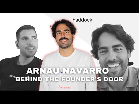 Arnau Navarro, CEO de haddock en "Behind The Founder´s Door" EP.13