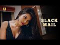 Maa Ki Saheli Ne Kiya Blackmail Blackmail Ullu Originals