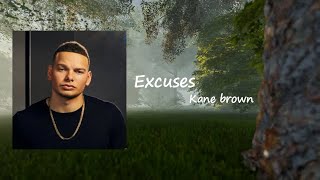 Kane Brown - Excuses Lyrics