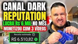 Como Criar um Canal Dark REPUTATION que Monetiza Rápido e Ganhar Dinheiro com YouTube