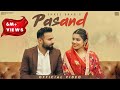Pasand Official Music Video Shree Brar Geet Goraya Punjabi Song 2025