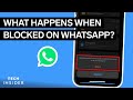 What Happens When You Block Someone On WhatsApp Tech Insider