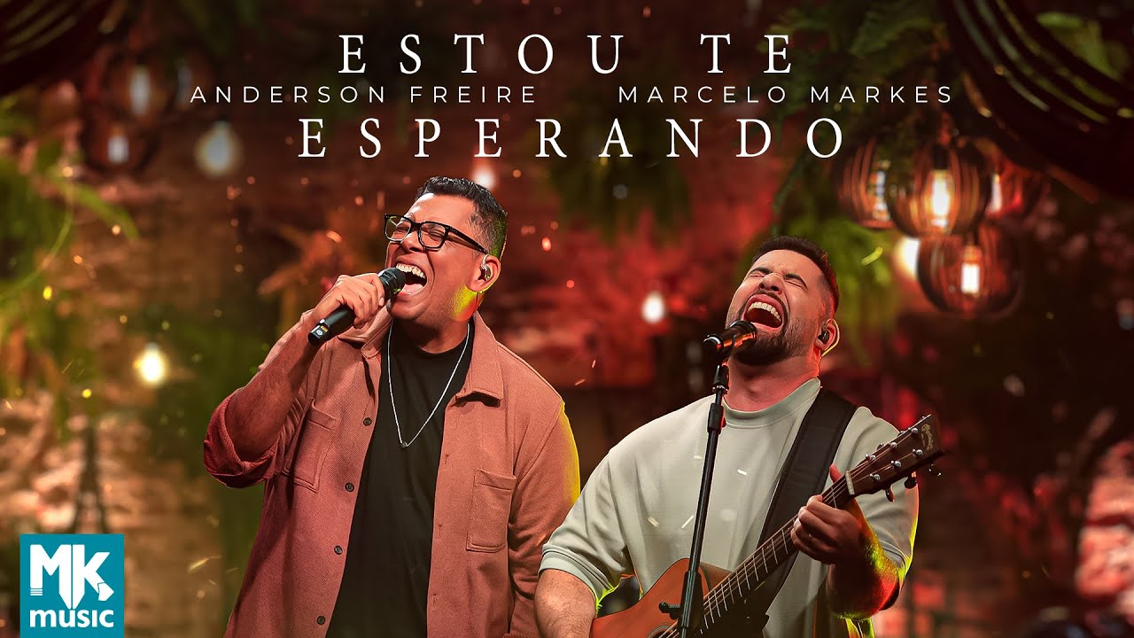Anderson Freire e Marcelo Markes - Estou Te Esperando (Ao Vivo)