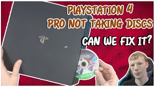 This PlayStation 4 Pro Won't Accept Discs... Let's Try And Fix It!