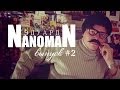 Nanoman - ВЫПУСК #2 