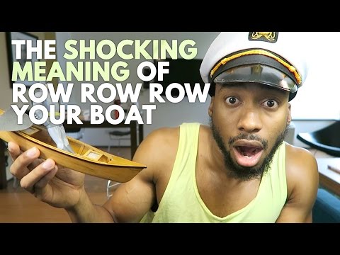 The SHOCKING Meaning of Row Row Row Your Boat