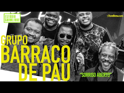 Grupo Barraco de Pau - Sorriso Aberto - Ao Vivo no Estúdio Showlivre 2019