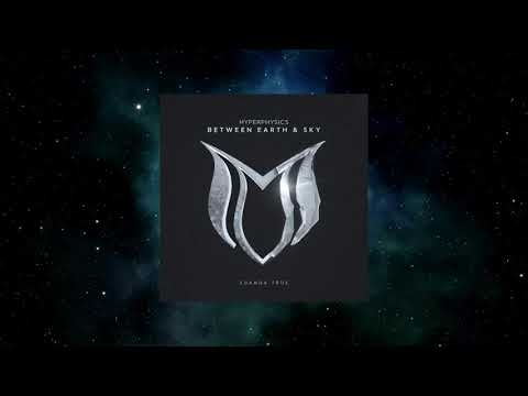 HyperPhysics - Between Earth & Sky (Extended Mix) [SUANDA TRUE]