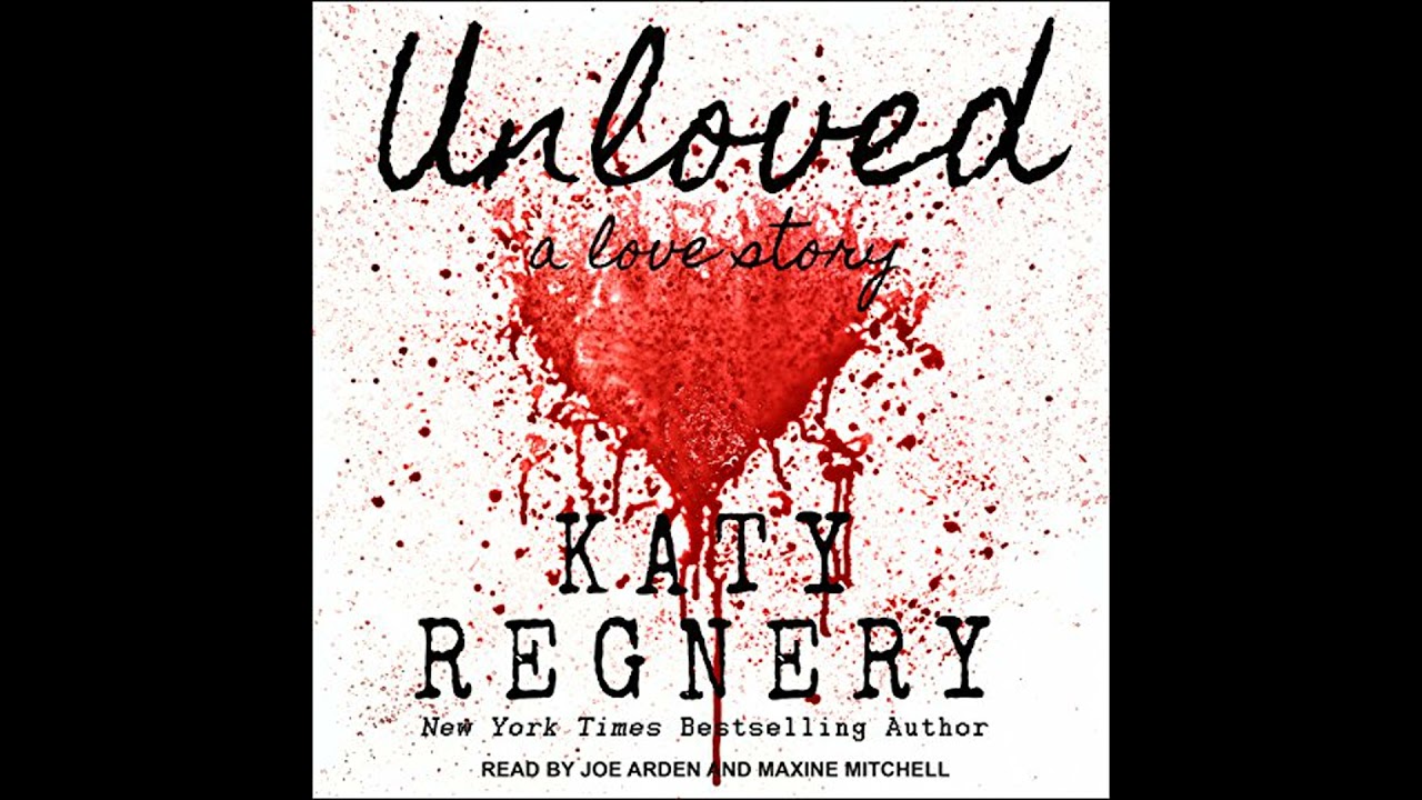Unloved, a love story by Katy Regnery | Full Audiobook