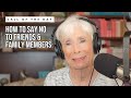 How To Deal With Family Members Who Stress You Out