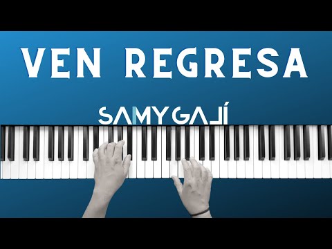 🔴 1 HORA 🔴 | VEN REGRESA | 🎹 Piano Instrumental Cover | Samy Galí