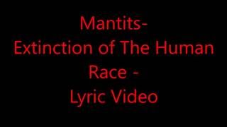 Mantits- The Extinction of The Human Race (Lyric Video)