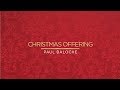 Christmas Offering (Lyric Video) - Paul Baloche [ Official ]