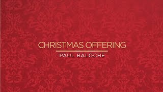 Christmas Offering (Lyric Video) - Paul Baloche [ Official ]