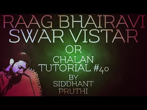 Raag Bhairavi Swar Vistar | Chalan | Tutorial #40 | Siddhant Pruthi Video