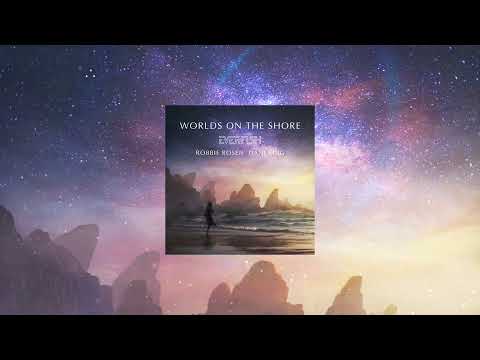 Everfish & Robbie Rosen - Worlds In My Mind