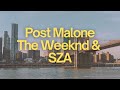 Playlist Posty Weeknd SZA 포스트말론 위켄드 감성에 SZA 한스푼