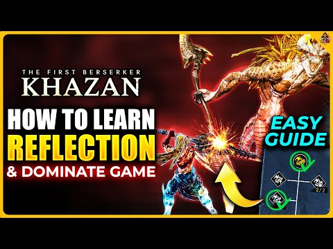1 Trick to Master Reflection FAST in First Berserker Khazan!