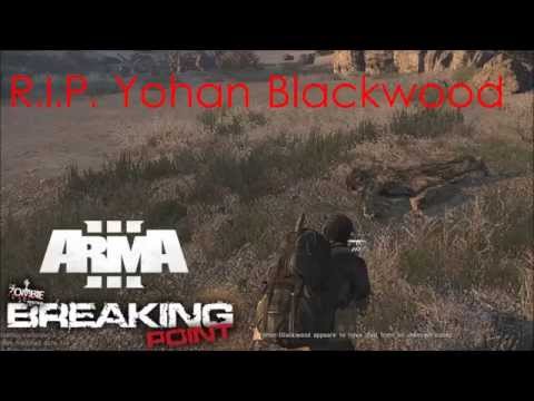 Arma 3: Breaking Point - R.I.P. Yohan Blackwood