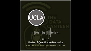 UCLA’s Master of Quantitative Economics | The Data Canteen #17