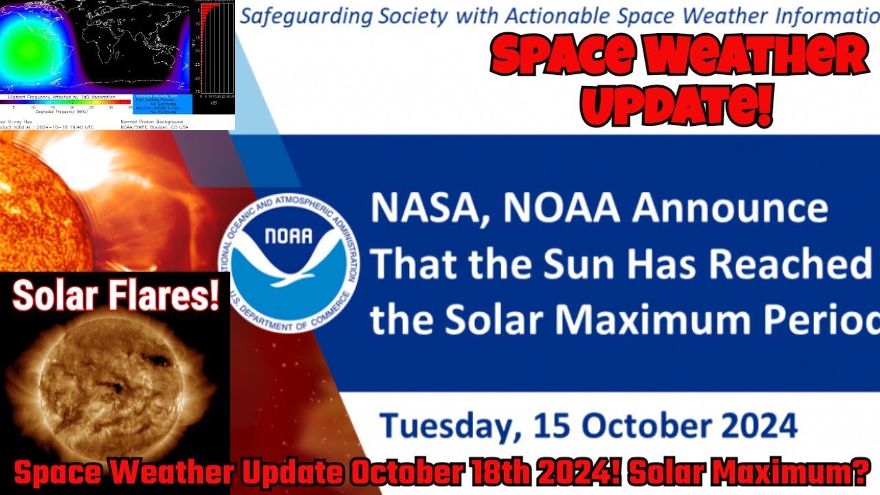 Space Weather Update October 18th 2024! Solar Maximum?