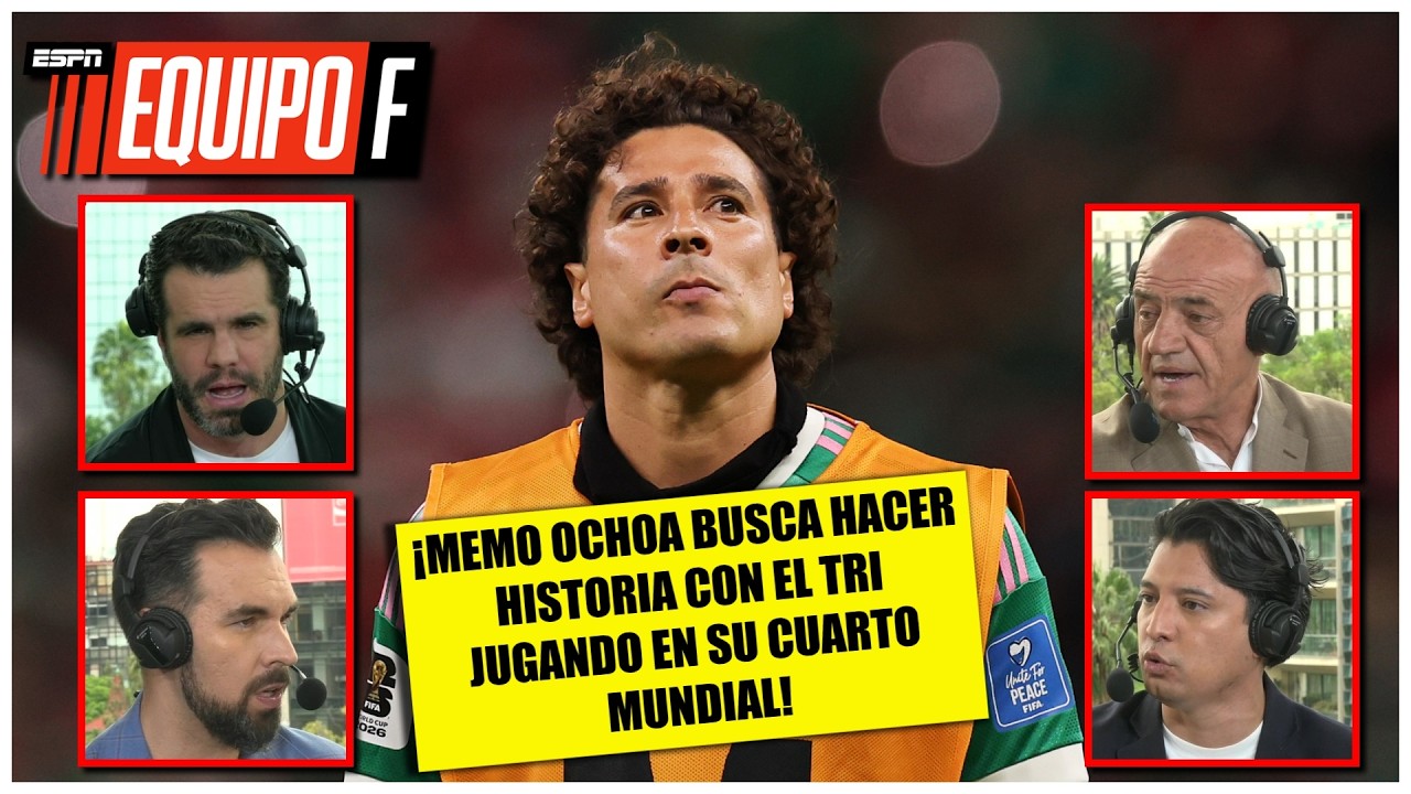 MEMO OCHOA solo debe jugar 5 minutos ante CHEQUIA porque MÉXICO debe elevar nivel: Chelís | Equipo F