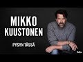 Mikko Kuustonen - Pysyn tässä (Official Audio)
