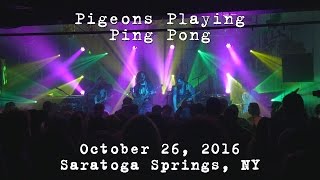 Pigeons Playing Ping Pong: 2016-10-26 - Putnam Den; Saratoga Springs, NY (Complete Show) [4K]