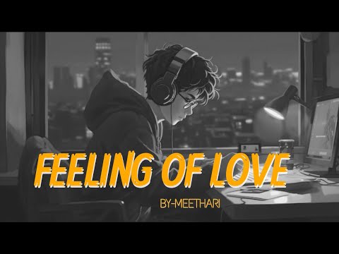 Feeling of Love Jukebox Mashup | slowed And Reverse | By Harish Dogiyal